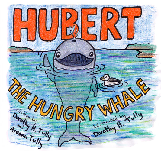 Hubert the Hungry Whale, children's picture book by author illustrator Dorothy Tully of Dorybird Handmade, whale smiling and waving from the ocean with seagull nearby
